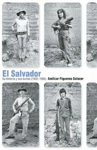 Cover image for El Salvador. Su Historia Y Sus Luchas (1935-1985)