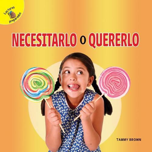 Cover image for Me Pregunto (I Wonder) Necesitarlo O Quererlo: Need It or Want It?