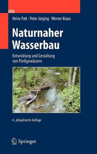 Naturnaher Wasserbau: Entwicklung Und Gestaltung Von Flie gew ssern