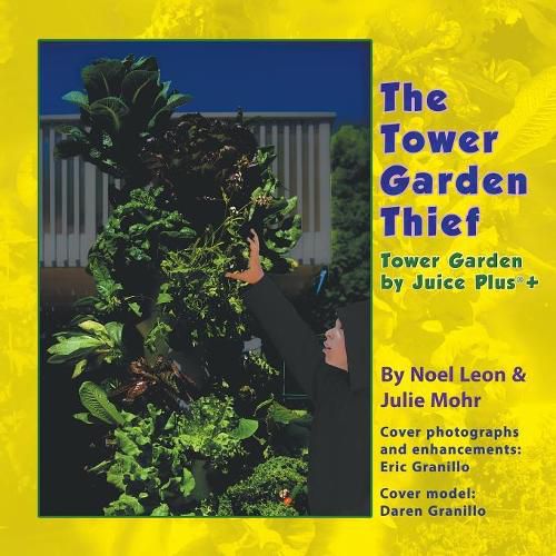 Cover image for The Tower Garden Thief: Tower Garden by Juice Plus+(R)