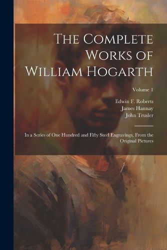 The Complete Works of William Hogarth