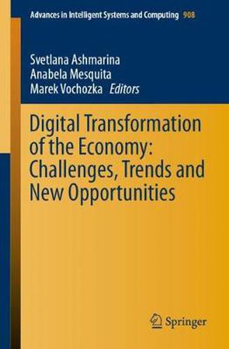 Cover image for Digital Transformation of the Economy: Challenges, Trends and New Opportunities