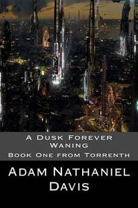 Cover image for A Dusk Forever Waning