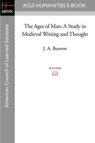 Cover image for The Ages of Man: A Study in Medieval Writing and Thought