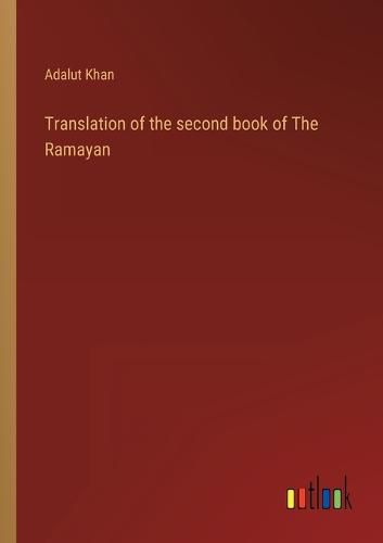 Cover image for Translation of the second book of The Ramayan