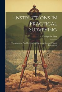 Cover image for Instructions in Practical Surveying