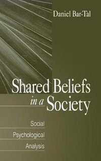 Cover image for Shared Beliefs in a Society: Social Psychological Analysis