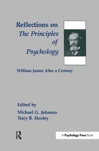 Cover image for Reflections on The Principles of Psychology: William James After a Century