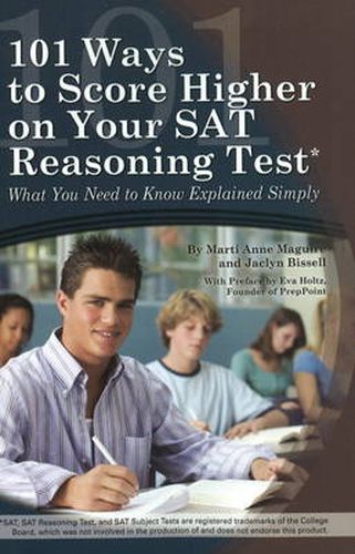 Cover image for 101 Ways to Score Higher on Your SAT Reasoning Test: What You Need to Know Explained Simply