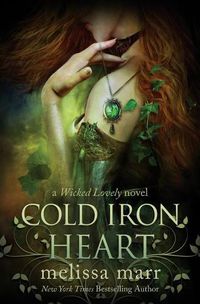 Cover image for Cold Iron Heart: A Wicked Lovely Novel