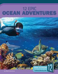 Cover image for 12 Epic Ocean Adventures