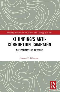 Cover image for Xi Jinping's Anticorruption Campaign