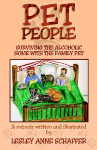 Cover image for Pet People: Surviving the Alcoholic Home with the Family Pet