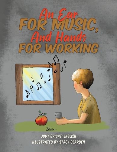 Cover image for An Ear for Music, And Hands for Working