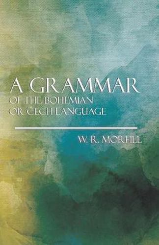 Cover image for A Grammer Of The Bohemian Or Cech Language