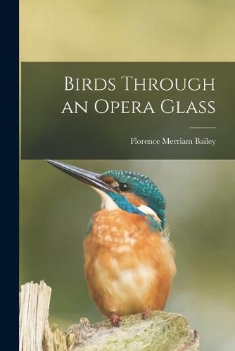 Birds Through an Opera Glass