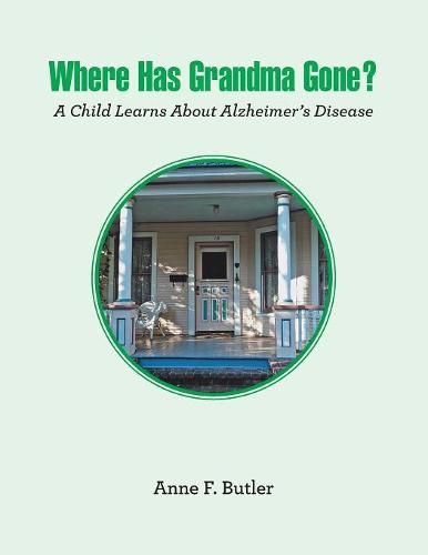 Cover image for Where Has Grandma Gone?: A Child Learns About Alzheimer's Disease