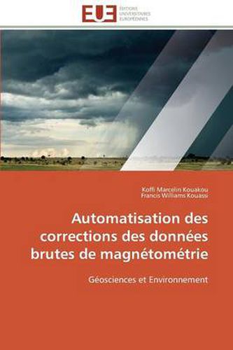 Cover image for Automatisation Des Corrections Des Donnees Brutes de Magnetometrie