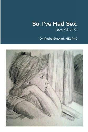 Cover image for So, I've Had Sex.