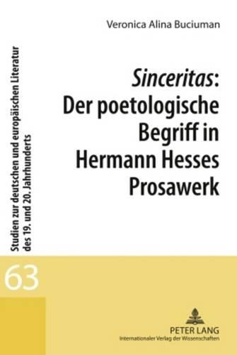 Cover image for Sinceritas: Der Poetologische Begriff in Hermann Hesses Prosawerk