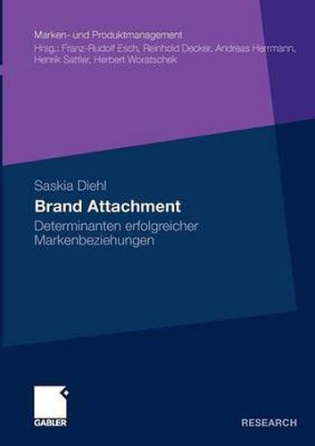 Cover image for Brand Attachment: Determinanten Erfolgreicher Markenbeziehungen