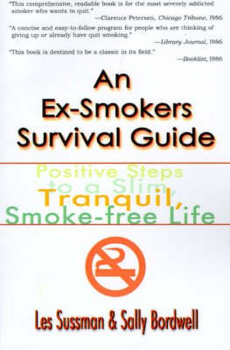 Cover image for An Ex-smoker's Survival Guide: Positive Steps to a Slim, Tranquil, Smoke-free Life