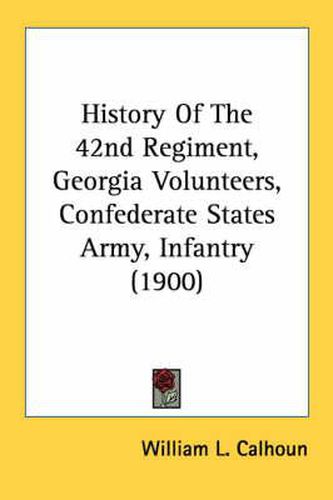 History of the 42nd Regiment, Georgia Volunteers, Confederate States Army, Infantry (1900)