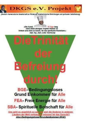 Die Trinitat der Befreiung durch Bedingungsloses Grundeinkommen (BGE): FEA- Freie Energie fur alle, SBA- Spirituelle Botschaft fur alle