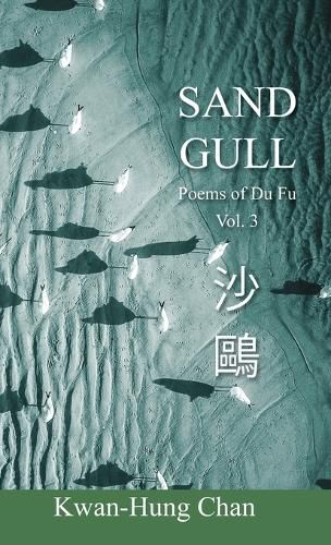 Cover image for Sand Gull: Poems of Du Fu Vol. 3