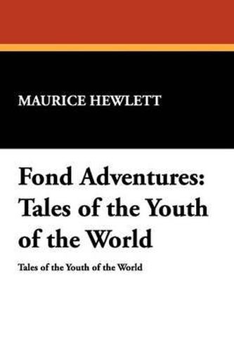 Cover image for Fond Adventures: Tales of the Youth of the World