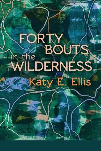 Cover image for Forty Bouts in the Wilderness