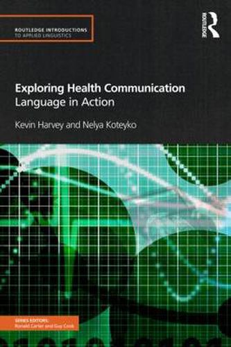 Cover image for Exploring Health Communication: Language in Action