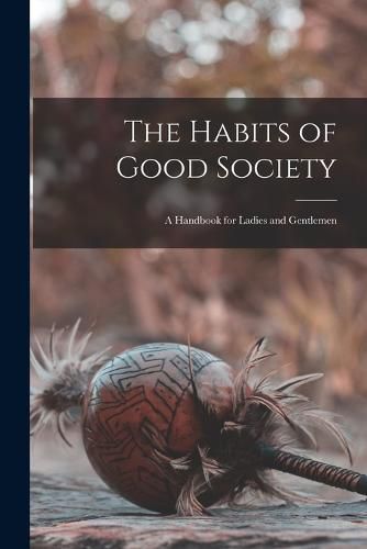 Cover image for The Habits of Good Society