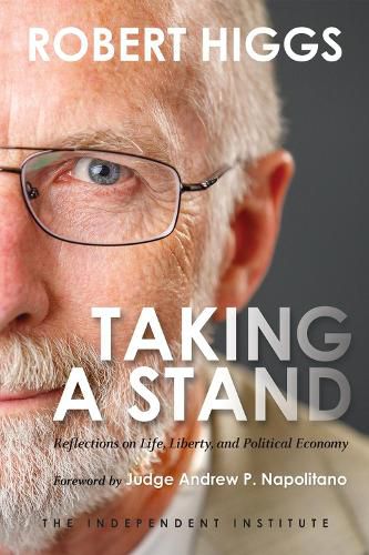 Taking a Stand: Reflections on Life, Liberty, and the Economy