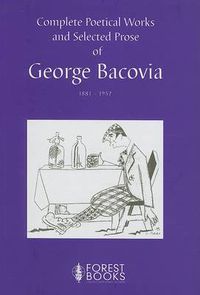 Cover image for Complete Poetical Works and Selected Prose of George Bacovia 1881-1957