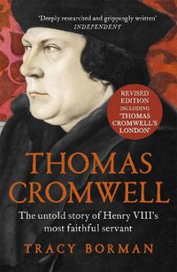Cover image for Thomas Cromwell: The untold story of Henry VIII's most faithful servant