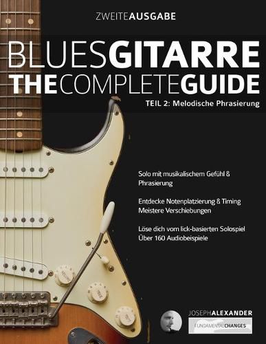 Blues-Gitarre - The Complete Guide Teil 2: Melodische Phrasierung