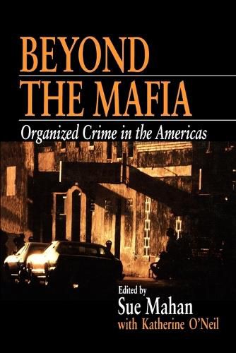 Cover image for Beyond the Mafia: Organized Crime in the Americas