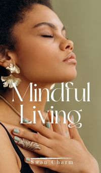 Cover image for Mindful Living