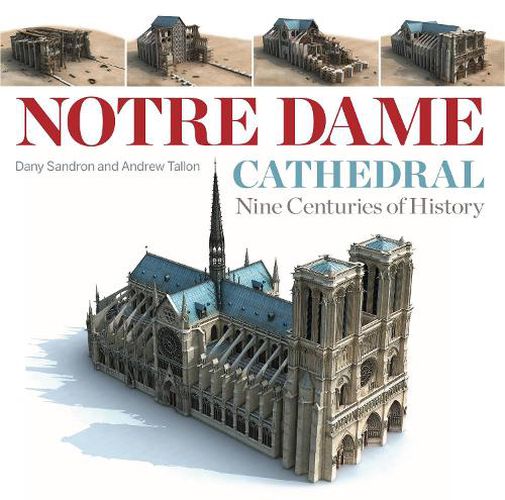 Cover image for Notre Dame Cathedral: Nine Centuries of History