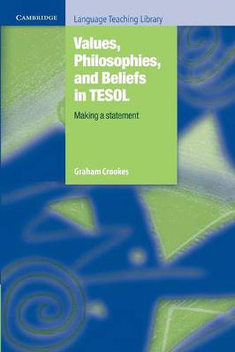 Cover image for Values, Philosophies, and Beliefs in TESOL: Making a Statement