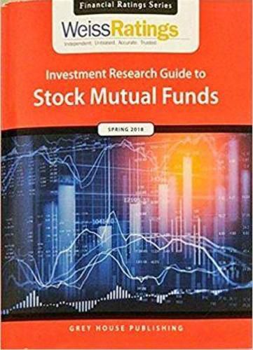 Cover image for Weiss Ratings Investment Research Guide to Stock Mutual Funds, Spring 2018