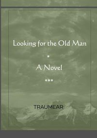 Cover image for Looking for the Old Man