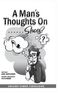 Cover image for A Man's Thoughts On Shoes?