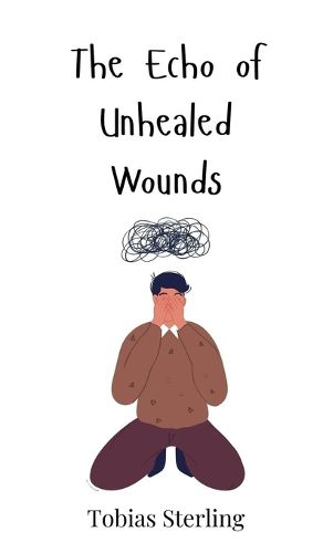 Cover image for The Echo of Unhealed Wounds