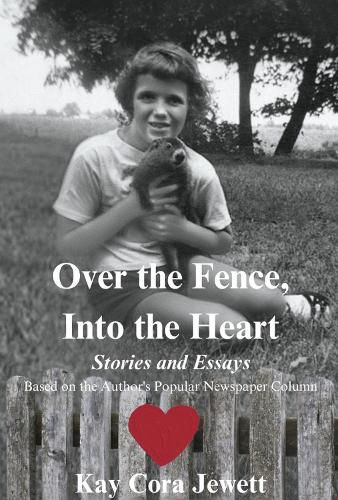Cover image for Over the Fence, Into the Heart