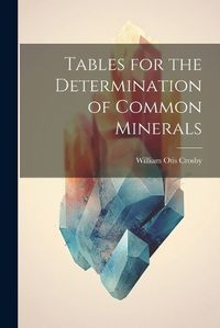 Cover image for Tables for the Determination of Common Minerals