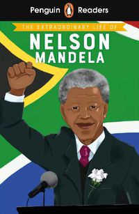 Cover image for Penguin Readers Level 2: The Extraordinary Life of Nelson Mandela (ELT Graded Reader)