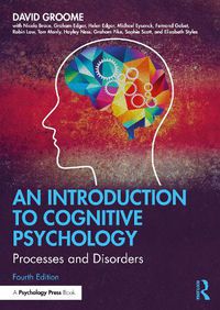 Cover image for An Introduction to Cognitive Psychology: Processes and Disorders