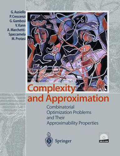 Cover image for Complexity and Approximation: Combinatorial Optimization Problems and Their Approximability Properties